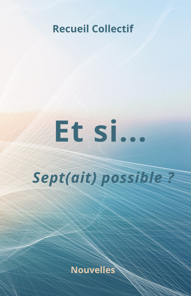 Et si... (sept)ait possible ?